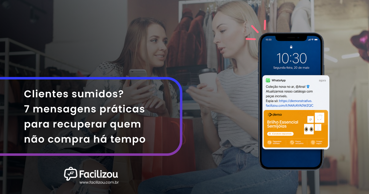 Clientes sumidos? 7 mensagens práticas para recuperar quem não compra há tempo